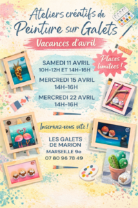 affiche ateliers de peintures sur galets Marseille vacances avril 2026 les galets de Marion